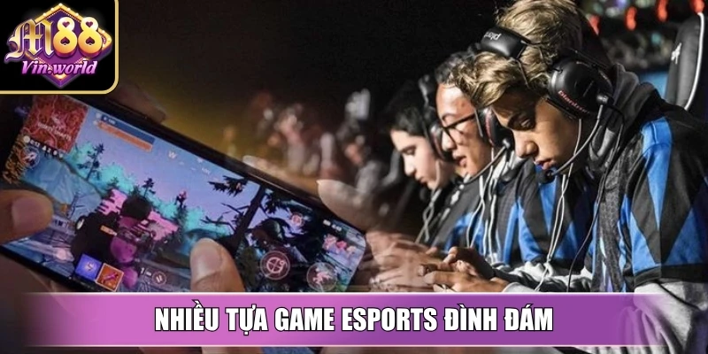 Cá cược thể thao điện tử M88vin – Top 1 uy tín hiện nay Nhiều tựa game eSports đình đám góp phần phát triển cá cược thể thao điện tử
