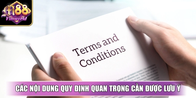 Điều khoản và điều kiện M88vin quy định rõ ràng minh bạch Các nội dung quy định quan trọng cần được lưu ý khi tham gia