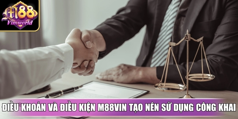 Điều khoản và điều kiện M88vin quy định rõ ràng minh bạch Điều khoản và điều kiện M88vin tạo nền tảng sử dụng công khai, rõ ràng