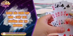 Game bài binh xập xám - Luật hay, thưởng lớn tại M88vin