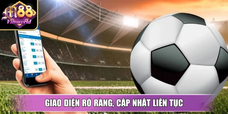 Giao diện rõ ràng, cập nhật liên tục giúp người chơi dễ theo dõi, đặt cược