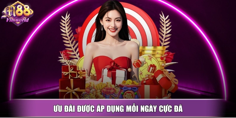 Ưu đãi được áp dụng mỗi ngày cực đã