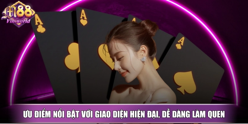 Ưu điểm nổi bật với giao diện hiện đại, dễ dàng làm quen