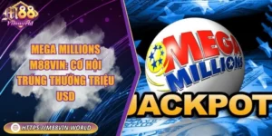 Mega Millions M88vin: Cơ hội trúng thưởng triệu USD