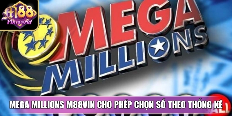 Mega Millions M88vin cho phép chọn số theo thống kê hoặc ngẫu nhiên